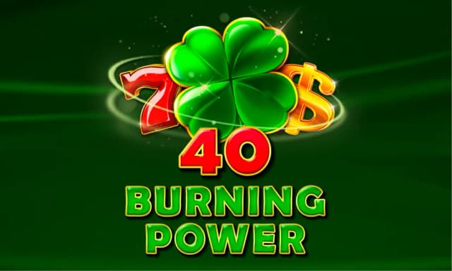 40 Burning Power